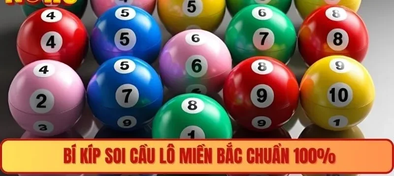 Bí kíp soi cầu lô Miền Bắc chuẩn 100%