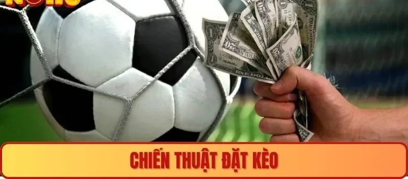 Chiến thuật đặt kèo