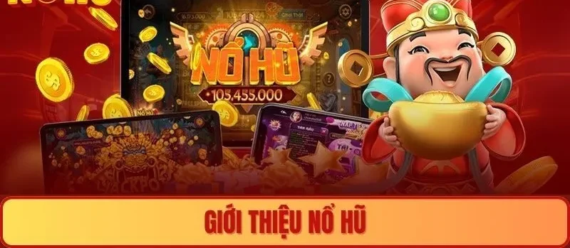 Giới thiệu nổ hũ