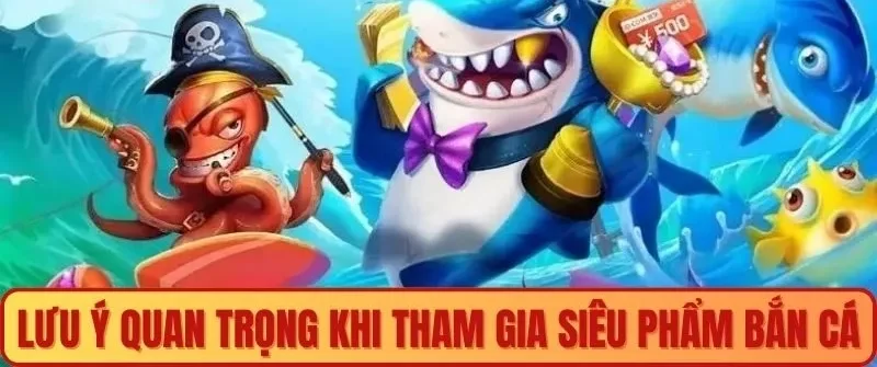 Lưu ý chơi quan trọng