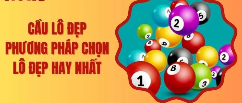 Cầu Lô Đẹp – Mẹo Chọn Số Lô Với Phương Pháp Hay Trúng Lớn