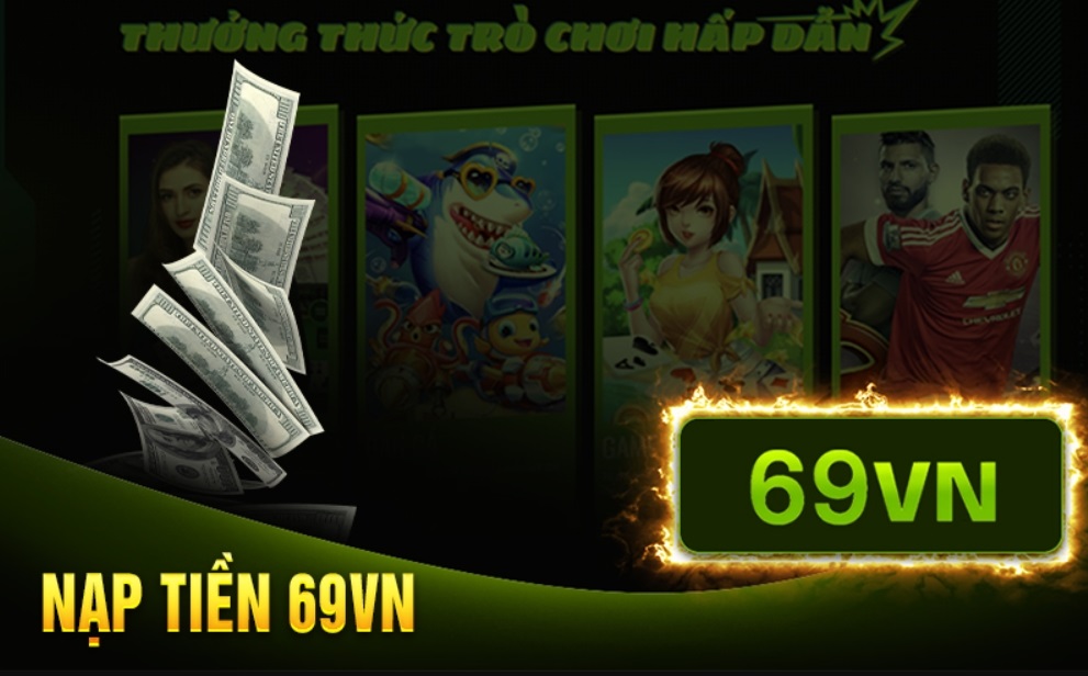 Đơn Giản Hướng Dẫn Nạp Tiền 69VN Nhanh Chóng